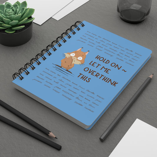 Hold On, Let Me Overthink This