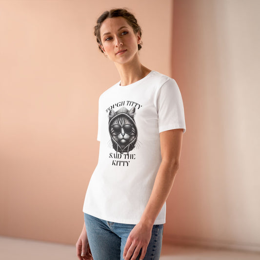 Tough Titty Said The Kitty