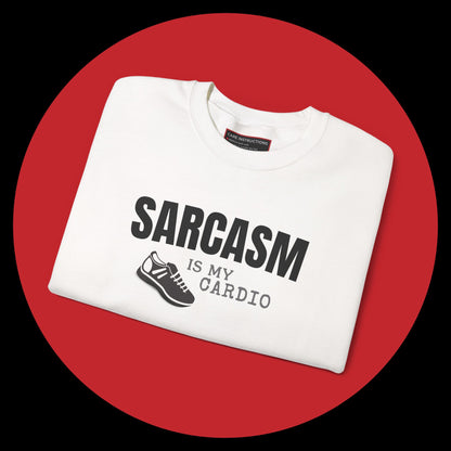 Sarcasm Is My Cardio