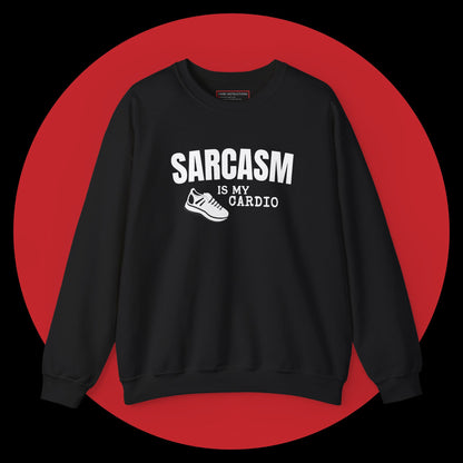Sarcasm Is My Cardio
