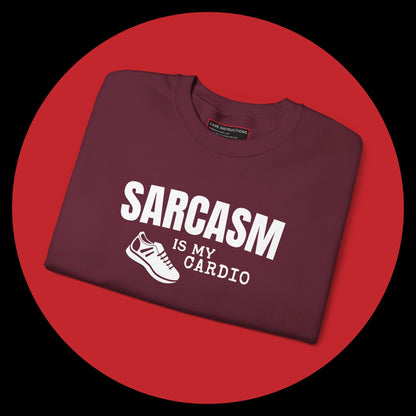 Sarcasm Is My Cardio