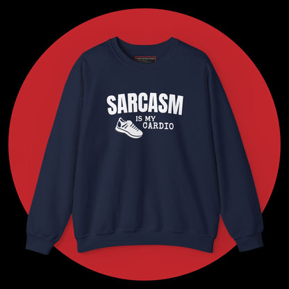 Sarcasm Is My Cardio