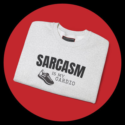 Sarcasm Is My Cardio