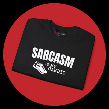 Sarcasm Is My Cardio