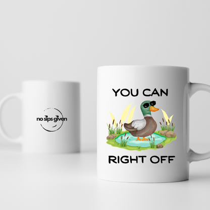 You Can Duck Right Off